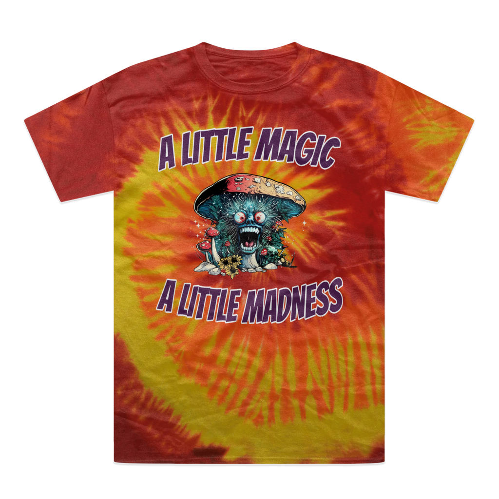 A Little Magic A Little Madness A Little Magic, A Little Madness Tie-Dye