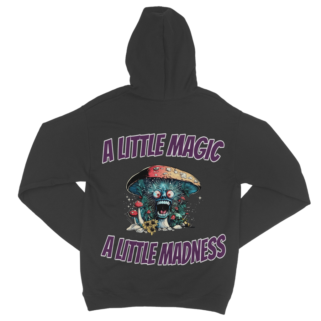 A Little Magic A Little Madness A Little Magic, A Little Madness Zip Hoodie