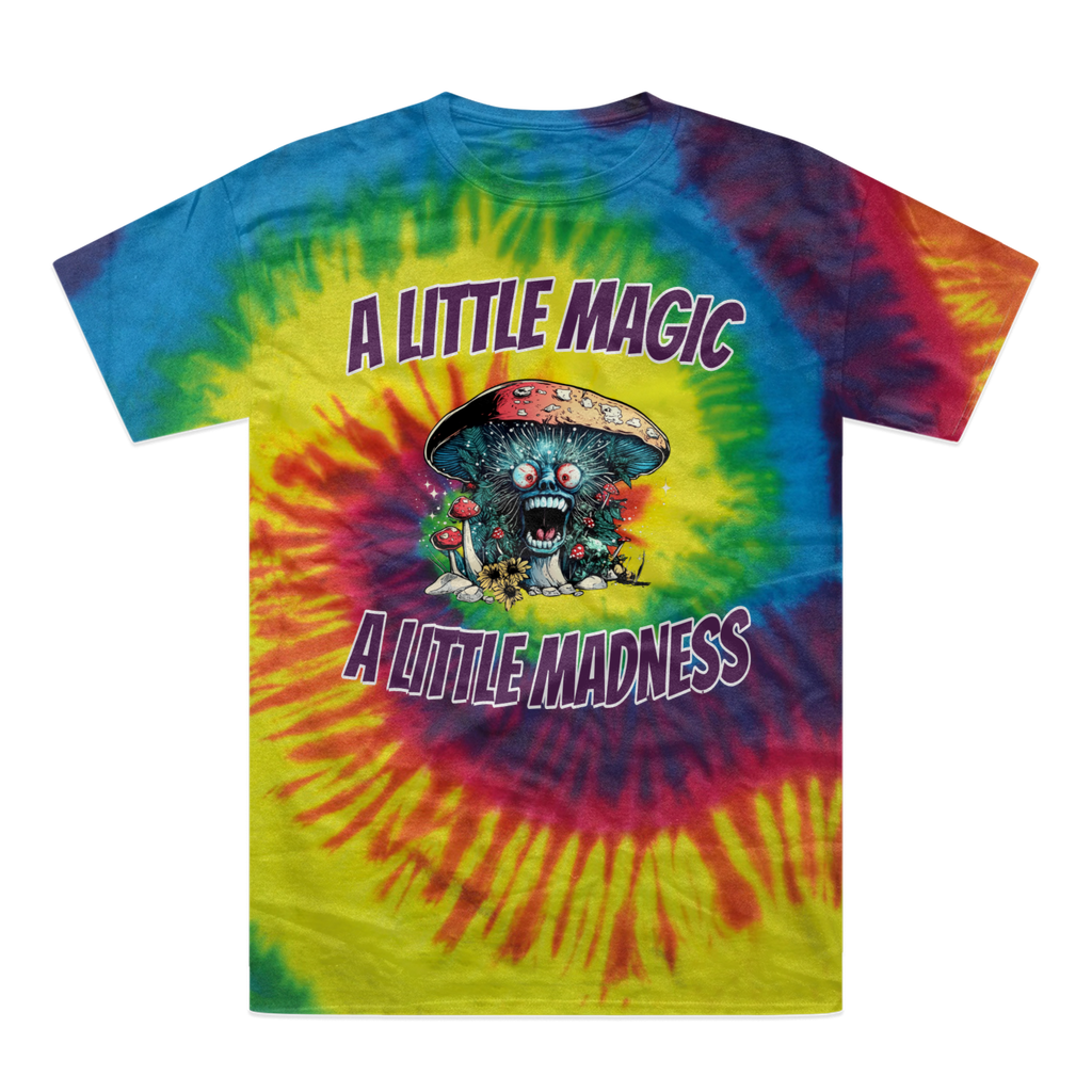 A Little Magic A Little Madness A Little Magic, A Little Madness Tie-Dye