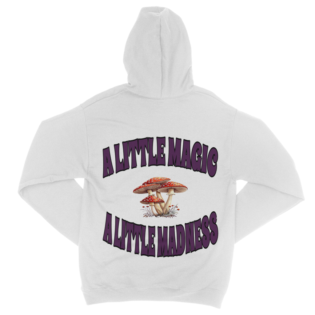 A Little Magic A Little Madness A Little Magic, A Little Madness Zip Hoodie