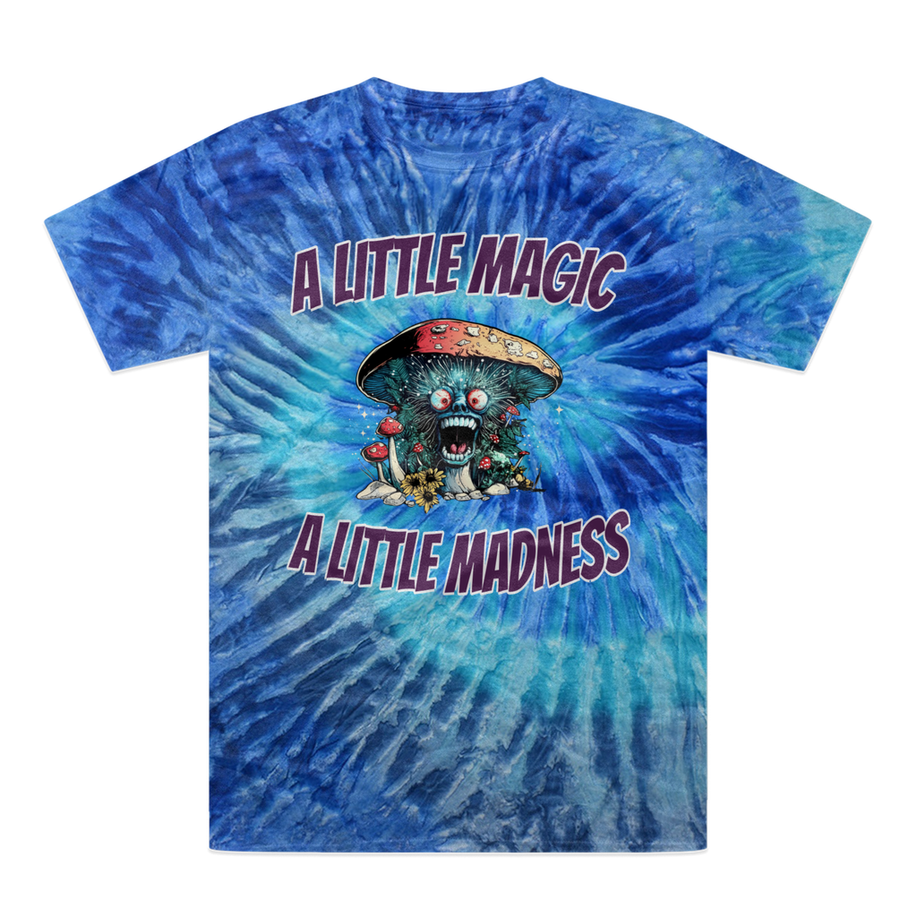 A Little Magic A Little Madness A Little Magic, A Little Madness Tie-Dye