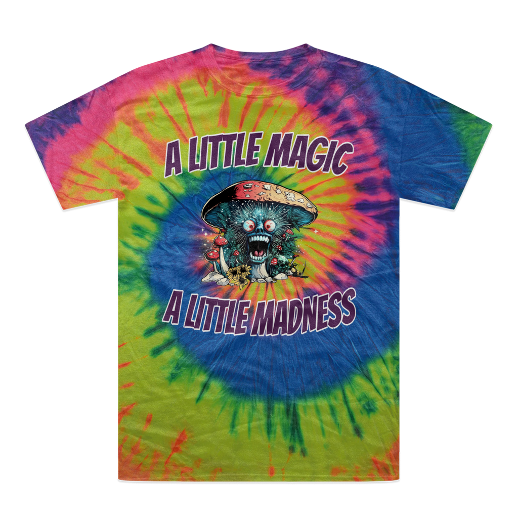 A Little Magic A Little Madness A Little Magic, A Little Madness Tie-Dye