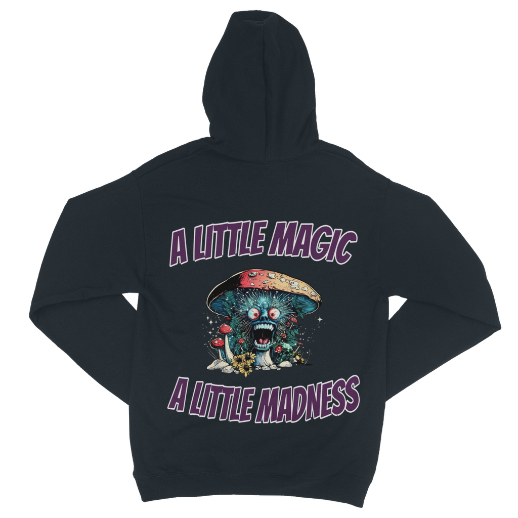 A Little Magic A Little Madness A Little Magic, A Little Madness Zip Hoodie