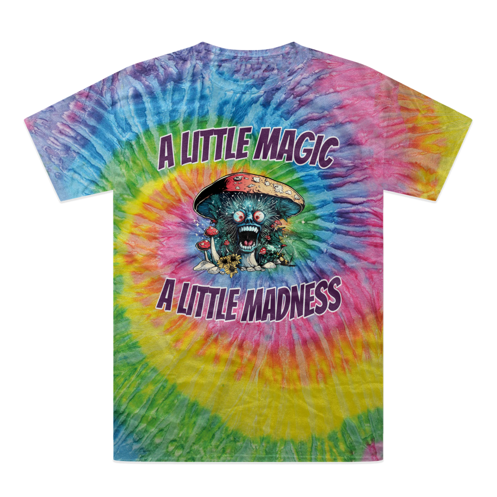 A Little Magic A Little Madness A Little Magic, A Little Madness Tie-Dye