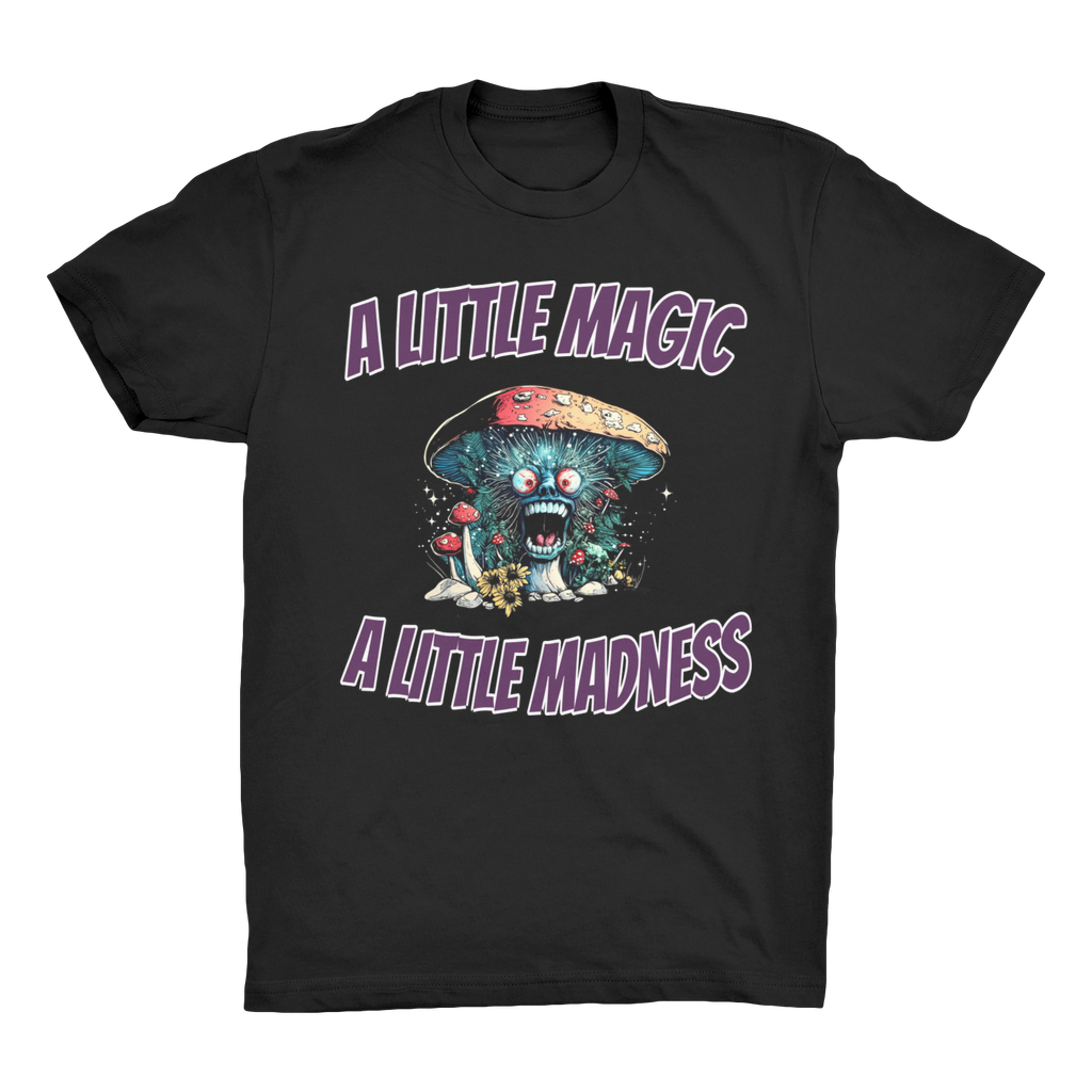 A Little Magic A Little Madness Organic Adult T-Shirt