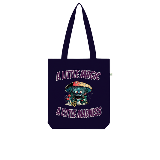 A Little Magic A Little Madness Organic Tote Bag
