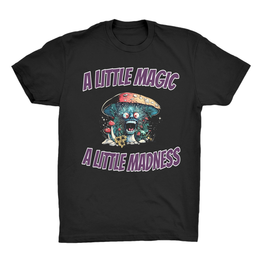 A Little Magic A Little Madness Organic Adult T-Shirt